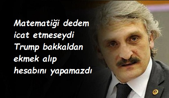 AK Parti, Milletvekili, Erdoğan, Şöför, Matematik, Endülüs, Trump, Cihat